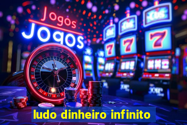 ludo dinheiro infinito